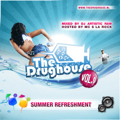 The Drughouse vol. 9 - Summer Refreshment (Mixed By Artistic Raw)