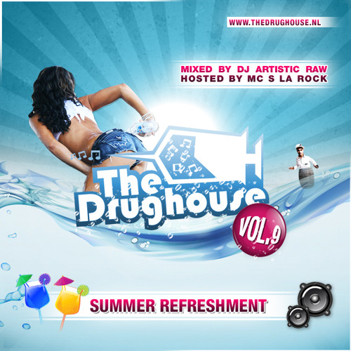 The Drughouse vol. 9 - Summer Refreshment (Mixed By Artistic Raw)