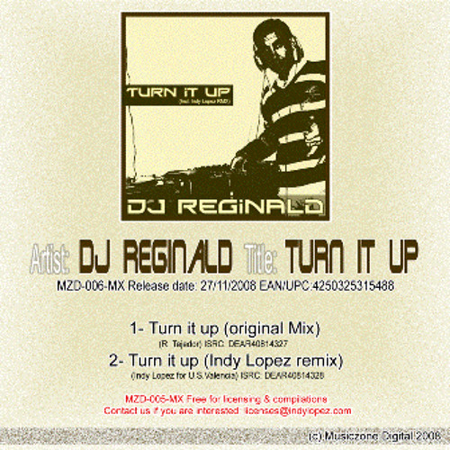 Dj Reginald - Turn it up (Indy Lopez Remix)