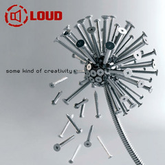 Loud - Some Kind Of Creativity