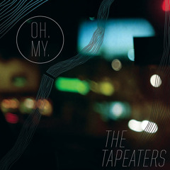 The Tapeaters - Oh My (Nightriders Remix)