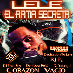 Lele El Arma Secreta & Mala Fama - Corazon Vacio (Dedication Remix)