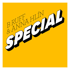 B-Ruff & Anna Hlín - Special