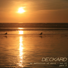 Deckard - My Definition of Chill - Vol. 2