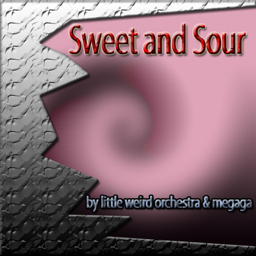 megaga & lwo - sweet and sour