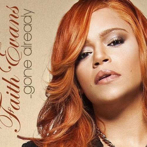 Faith Evans - "...Gone Already"