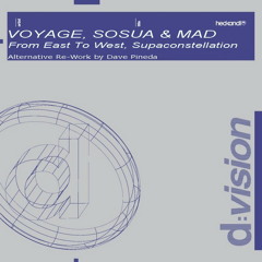 Voyage, Sosua &  Mad - From East To West, Supaconstellation (Dave Pineda Remix)