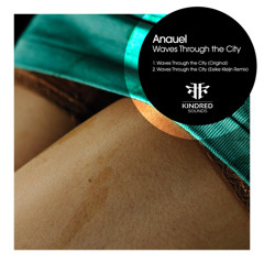 Anauel - Waves Through The City (Eelke Kleijn Remix)