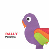 Rally - All I Know Is Tonight And If You Have A Ghost Talk To It
