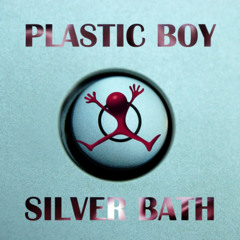 Plastic Boy - Silver Bath (Blufeld Remix)