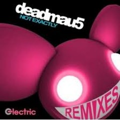 Deadmau5 - Not Exactly (FP's Yltcaxe Ton mix)