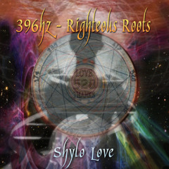 396hz - Righteous Roots