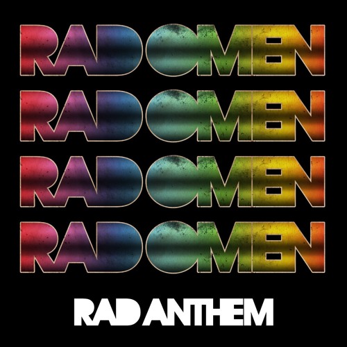 Rad Omen - Rad Anthem