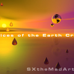 Voices of the Earth Cries - SXtheMadArtist [draft]