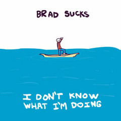 01 - Brad Sucks - Making Me Nervous