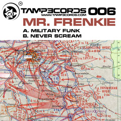 Mr Frenkie - Military Funk [TAMP3006] Cut