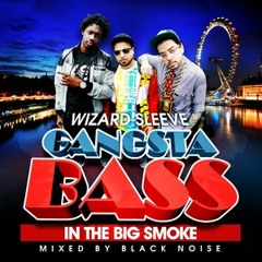 Wizard-Sleeve-GANGSTA-Bass-In-The-Big-Smoke-mixed-by-Black-Noise