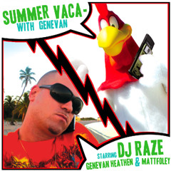 DJ Raze, Genevan Heathen, Mattfoley - Summer Vaca With Genevan Vol.1 MIXTAPE (2009)