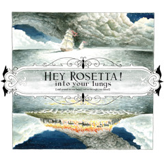 Hey Rosetta! - A Thousand Suns