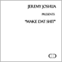 DIDI001 Make Dat Shit  Jeremy Joshua (Derrick Carter Better Than The Original Mix))