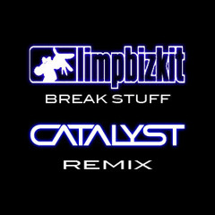 Limp Bizkit - Break Stuff (CATALYST Remix)