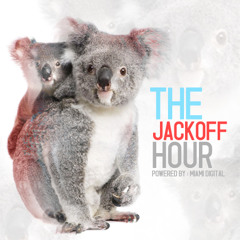 The JackOff Hour !