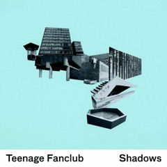 Teenage Fanclub-Sometimes I Don t Need to Believe in Anything