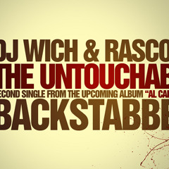 DJ Wich and Rasco are The Untouchables - Backstabbers (2010)
