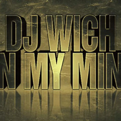 DJ WICH - ON MY MIND (2010)