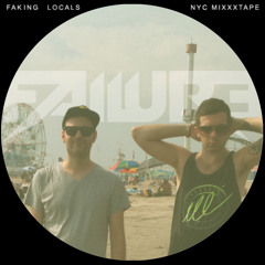 Failure - Faking Locals (NYC mixxxtape)