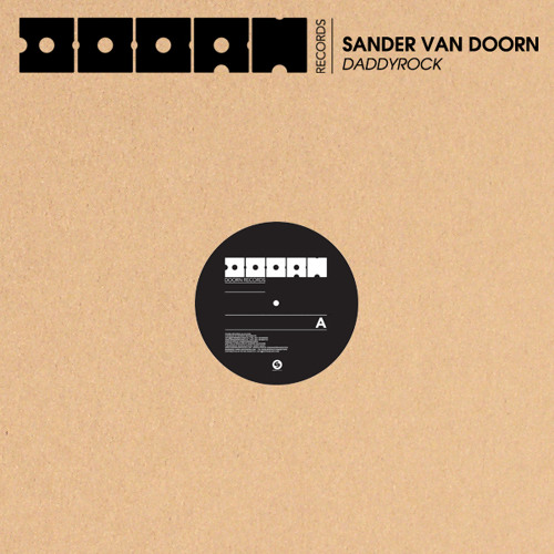 Sander van Doorn - Daddyrock (Preview)