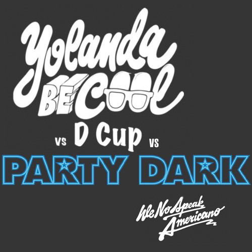 Stream Papa Americano (PARTY DARK Vs. Yolanda Be Cool & D Cup) by partydark  | Listen online for free on SoundCloud