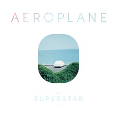 Aeroplane feat. Chromeo - She's a Superstar (preview)