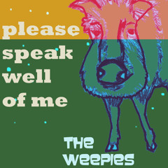 The Weepies - Please Speak Well of Me