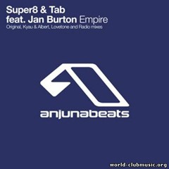 Super8 & Tab feat. Jan Burton - Empire (Lovetone Remix)