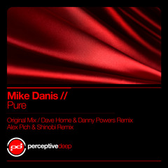 Mike Danis - Pure (Dave Horne & Danny Powers Remix)