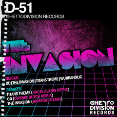 D-51 - The Invasion (Rampage Remix)
