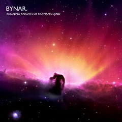 Bynar - Reigning Knights of No Man's Land (Muse vs. UNKLE vs. Calvin Harris vs. Orbital)