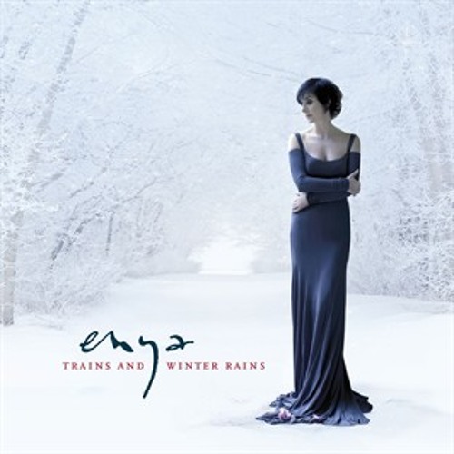 "Trains And Winter Rains" Enya (Todd-i-fied mix)