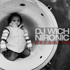 DJ Wich & Nironic - Dreaming (2010)