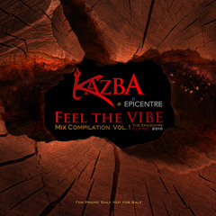 FEEL THE VIBE volume 1 (Kazba Mix)