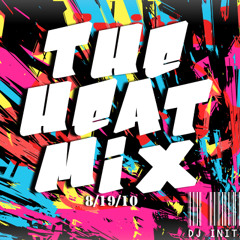 The Heat Mix 8/19/10 [100 DOWNLOADS IN 2 DAYS]