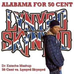 50 Cent vs. Lynyrd Skynyrd - Alabama For 50 Cent (Dr. Katsche Mashup)