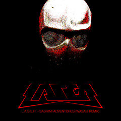 L.A.S.E.R. - Sashimi Adventures (WASA3I remix) Premaster 128kb Preview