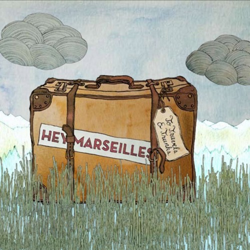 Hey Marseilles - To Travels and Trunks - Rio