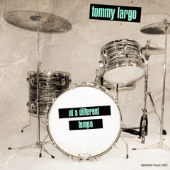 Tommy Largo - At a Different Tempo (album preview)