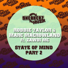 Robbie Taylor & Marc Macrowland Feat. Zawdi MC -  State Of Mind (Stefan Vilijn Remix)