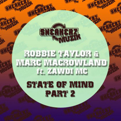 Robbie Taylor & Marc Macrowland Feat. Zawdi MC -  State Of Mind (Stefan Vilijn Remix)