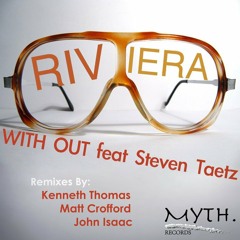 Riviera ft Steven Taetz- With Out - Kenneth Thomas Dub