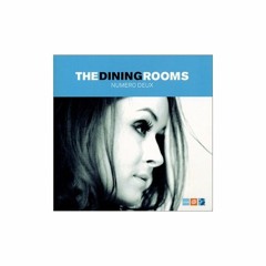 The Dining Rooms - Numero Deux